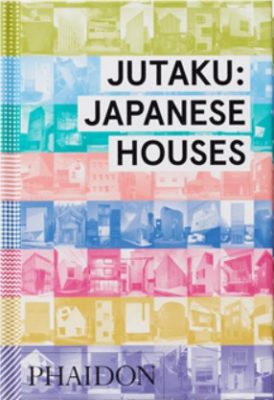 Jutaku : Japanese Houses
